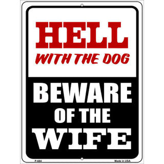 Hell With The Dog Beware Of The Wife Fun Metal Sign