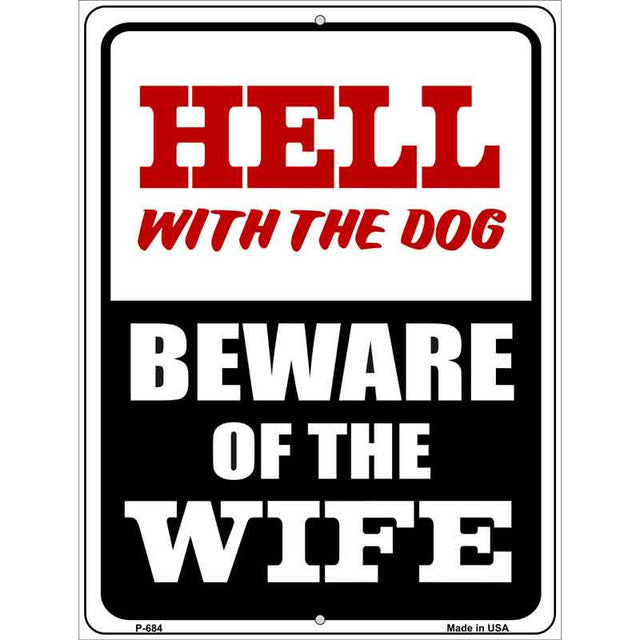 Hell With The Dog Beware Of The Wife metal sign